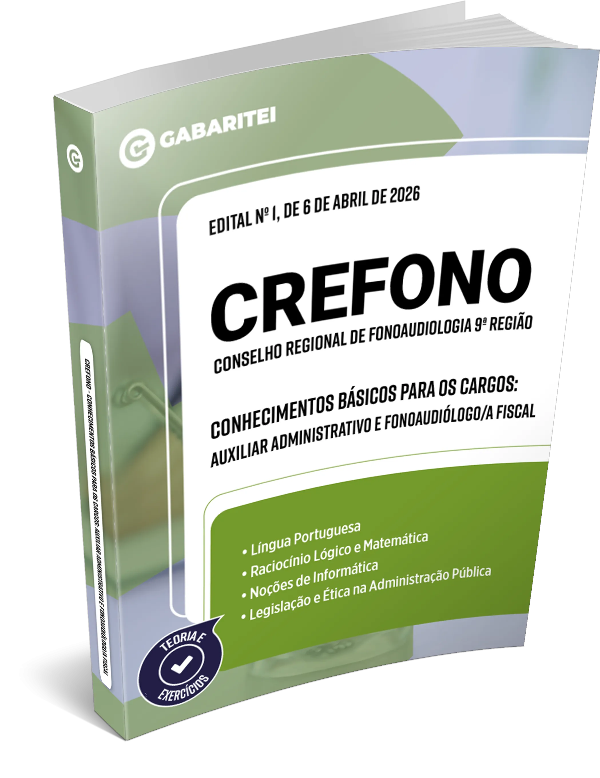 Apostila - CREFONO - Conselho Regional de Fonoaudiologia 9ª Região - Conhecimentos Básicos para os cargos: Auxiliar Administrativo e Fonoaudiólogo/a Fiscal
