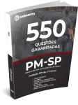 Capa: PM-SP - Polícia Militar do Estado de São Paulo - 550 Questões Gabaritadas - Soldado PM de 2ª Classe