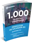 Capa: Professor de Salvador - BA - Questões FGV - 1.000 Questões Gabaritadas