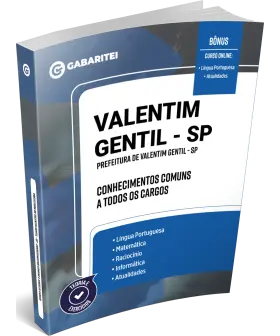 Capa: Material Didático - Prefeitura de Valentim Gentil - SP	Conhecimentos Comuns a todos os Cargos