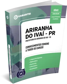 Capa: Material Didático - Prefeitura de Ariranha do Ivaí - PR - Conhecimentos Comuns a todos os Cargos
