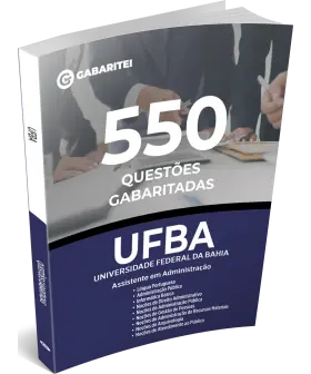 Capa: Caderno de Questões UFBA - 550 Questões Gabaritadas - Assistente em Administração