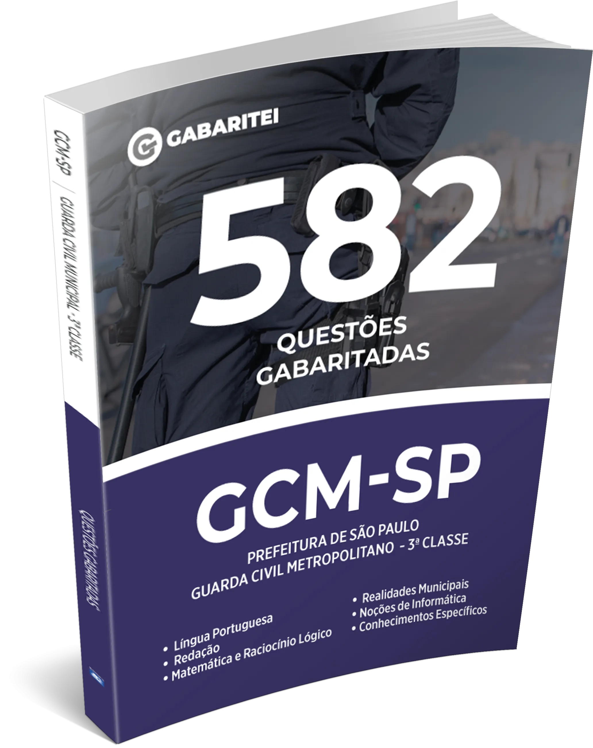 Prefeitura de São Paulo - SP	582 Questões Gabaritadas - Guarda Civil Metropolitano - 3ª Classe