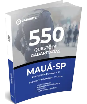 Capa: Caderno de Questões Prefeitura de Mauá - SP - 550 Questões Gabaritadas - Guarda Civil Municipal - 3ª classe